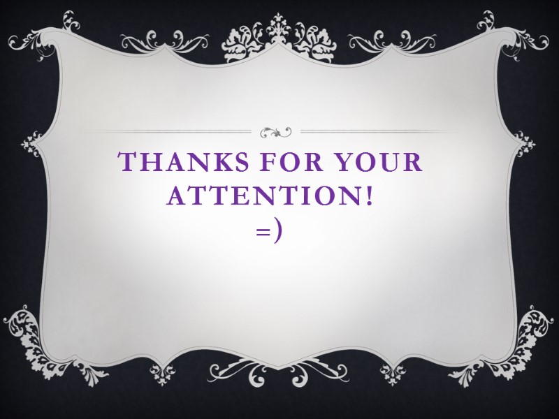 thanks for your attention! =)
